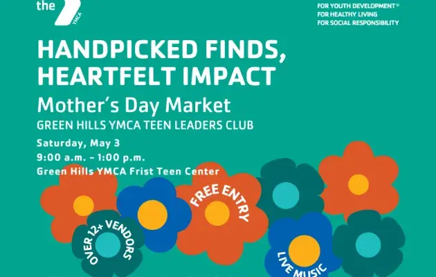 Graphic that reads: "Handpicked finds, heartfelt impact: Mother's Day market. Green hills YMCA Teen Leaders Club. Saturday May 3 9am to 1pm at the Green Hills YMCA First Teen Center."